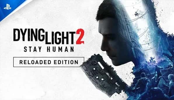 Dying Light 2 Stay Human: Reloaded Edition 1