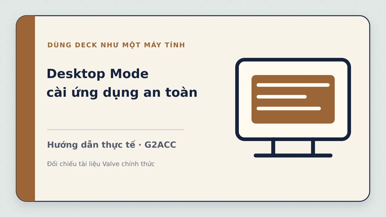 Ảnh minh họa cho bài viết: Steam Deck Desktop Mode: cách dùng và cài ứng dụng an toàn