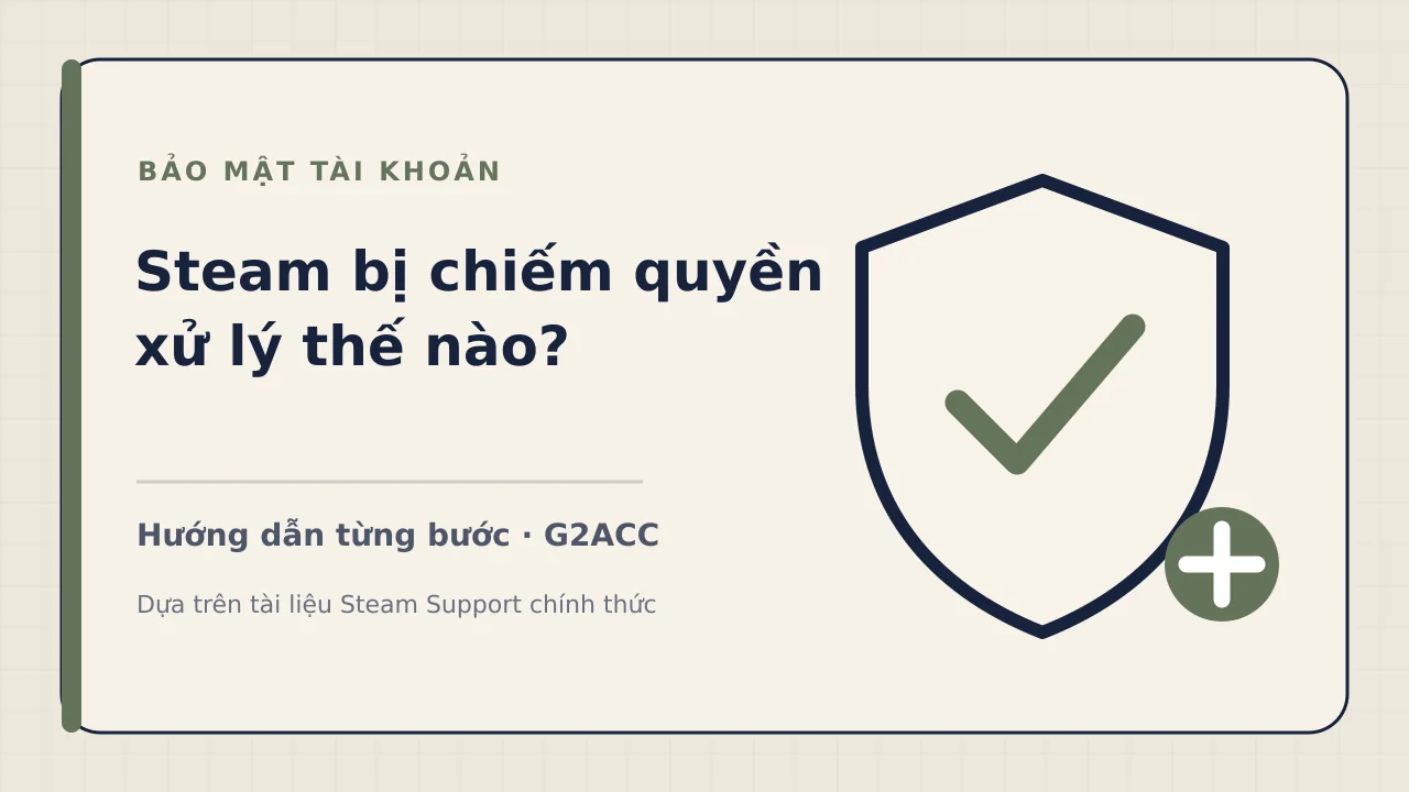 Ảnh minh họa cho bài viết: Tài khoản Steam bị hack: cách lấy lại và bảo mật