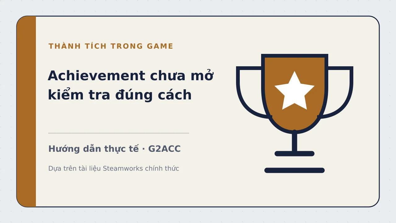 Ảnh minh họa cho bài viết: Steam Achievement không mở khóa: cách kiểm tra an toàn