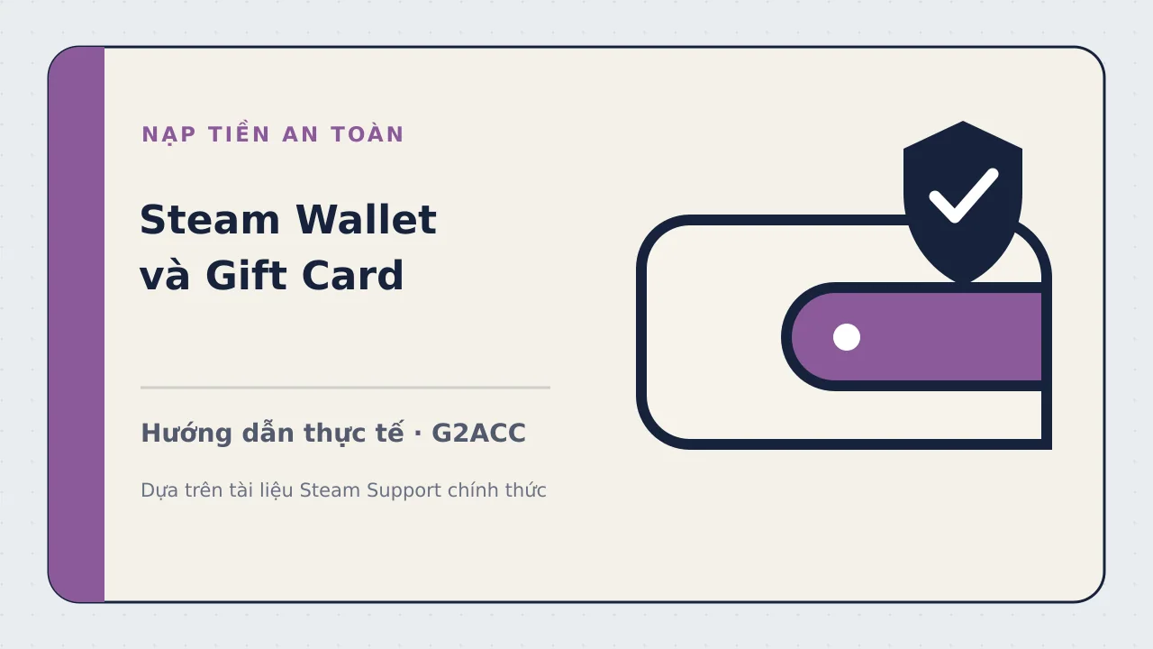 Ảnh minh họa cho bài viết: Steam Wallet và Gift Card: cách nạp, tránh lừa đảo