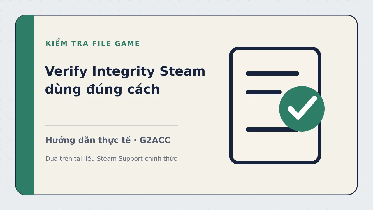 Ảnh minh họa cho bài viết: Verify Integrity Steam: cách kiểm tra file game đúng cách