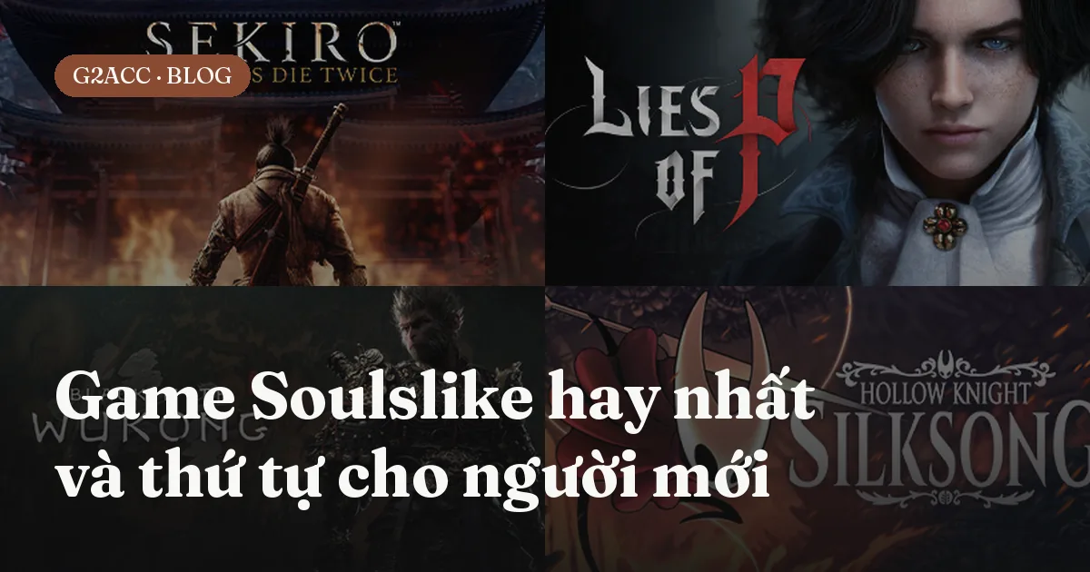 Game Soulslike hay nhất trên PC và thứ tự chơi cho người mới